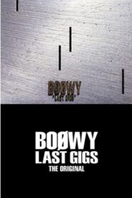 Boøwy – Last Gigs (Live At Tokyo Dome / 1988) 2001 one on netflix