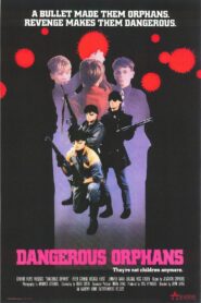 Dangerous Orphans 1985 one on netflix