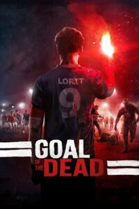 Goal of the Dead 2014 one on netflix