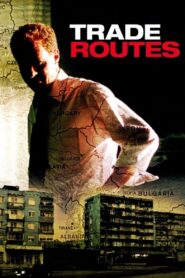 Trade Routes 2007 one on netflix