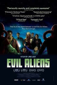 Evil Aliens 2006 one on netflix