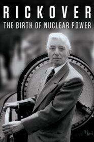 Rickover: The Birth of Nuclear Power 2014 one on netflix