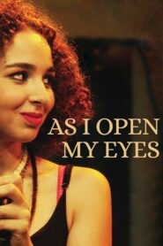 As I Open My Eyes 2015 one on netflix