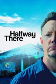 Halfway There 2017 one on netflix
