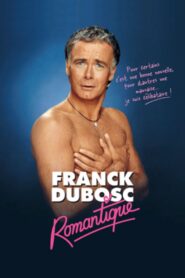 Franck Dubosc : Romantique 2005 one on netflix