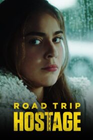 Road Trip Hostage 2023 one on netflix