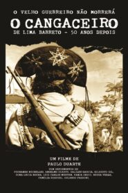 O Velho Guerreiro Não Morrerá – O Cangaceiro de Lima Barreto 50 Anos Depois 2011 one on netflix
