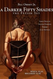A Darker Fifty Shades: The Fetish Set 2015 one on netflix