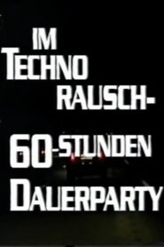 Im Techno-Rausch – 60 Stunden Dauerparty 1996 one on netflix