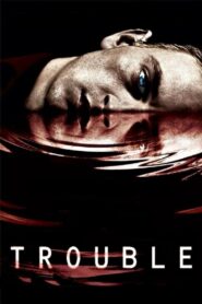 Trouble 2005 one on netflix