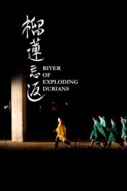 River of Exploding Durians 2014 one on netflix