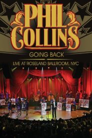 Phil Collins: Going Back – Live at the Roseland Ballroom, NYC 2010 one on netflix
