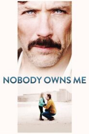 Nobody Owns Me 2013 one on netflix