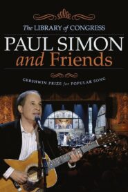 Paul Simon and Friends | The Library of Congress Gershwin Prize for Popular Song 2007 one on netflix