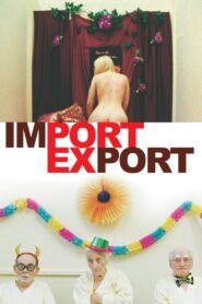 Import/Export 2007 one on netflix