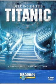 Deep Inside The Titanic 1999 one on netflix