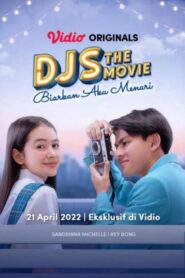 DJS The Movie: Biarkan Aku Menari 2022 one on netflix