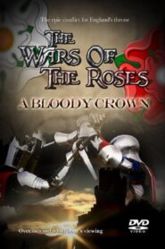 The Wars of the Roses: A Bloody Crown 2002 one on netflix