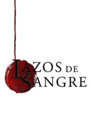 Lazos de sangre 2018 one on netflix