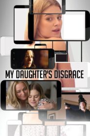 My Daughter’s Disgrace 2016 one on netflix