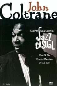 Jazz Casual: John Coltrane 2003 one on netflix