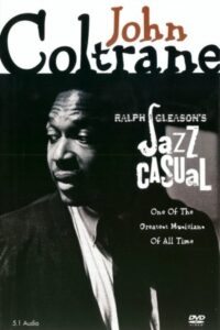 Jazz Casual: John Coltrane 2003 one on netflix