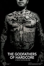 The Godfathers of Hardcore 2018 one on netflix