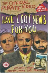 Have I Got News for You: The Official Pirate Video 1997 one on netflix