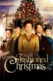 An Old Fashioned Christmas 2010 one on netflix