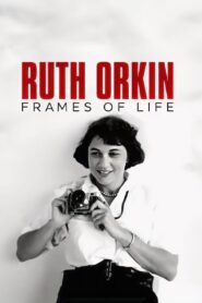 Ruth Orkin: Frames of Life 1996 one on netflix