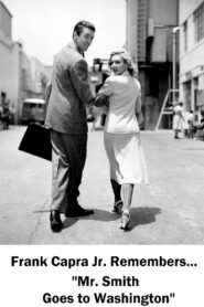 Frank Capra Jr. Remembers… Mr. Smith Goes to Washington 2000 one on netflix
