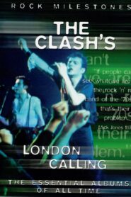 Rock Milestones: The Clash’s London Calling 2006 one on netflix