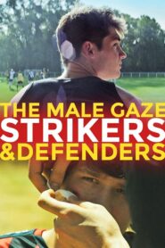 The Male Gaze: Strikers & Defenders 2020 one on netflix