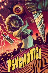 Psychotic! 2016 one on netflix