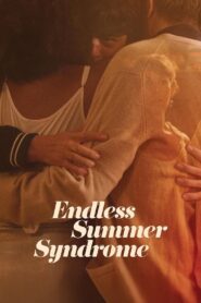 Endless Summer Syndrome 2024 one on netflix
