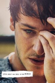 It’s Only the End of the World 2016 one on netflix