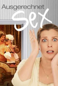 Ausgerechnet Sex! 2011 one on netflix
