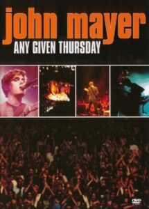 John Mayer: Any Given Thursday 2003 one on netflix
