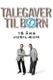 Talegaver til børn: 15 års jubilæum 2007 one on netflix