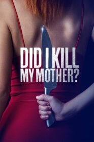 Did I Kill My Mother? 2018 one on netflix