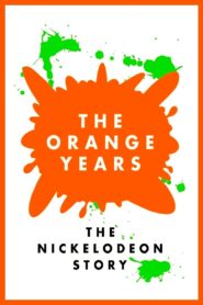 The Orange Years: The Nickelodeon Story 2018 one on netflix