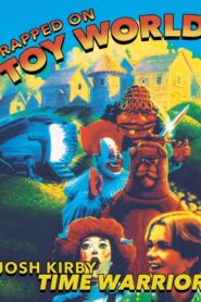 Josh Kirby… Time Warrior: Trapped on Toyworld 1995 one on netflix