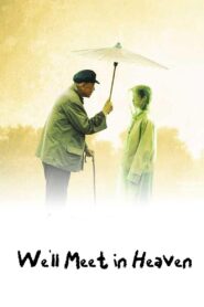 We’ll Meet in Heaven 2009 one on netflix