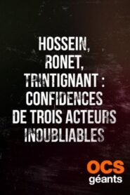 Hossein, Ronet, Trintignant : Confidences de trois acteurs inoubliables 2021 one on netflix