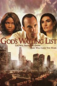 God’s Waiting List 2006 one on netflix