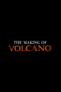 The Making of Volcano 1997 one on netflix