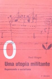 Paul Singer, Uma Utopia Militante 2021 one on netflix