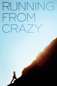 Running from Crazy 2013 one on netflix
