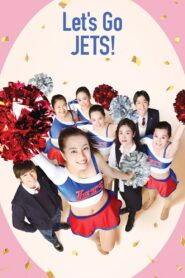 Let’s Go, Jets! 2017 one on netflix