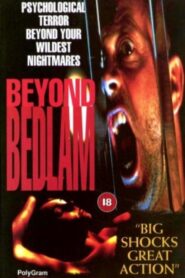 Beyond Bedlam 1994 one on netflix